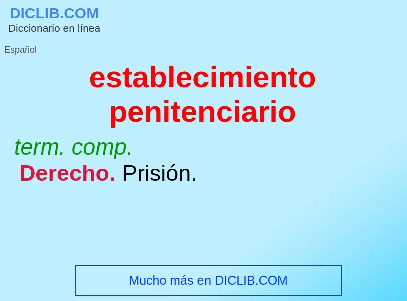 Wat is establecimiento penitenciario - definition