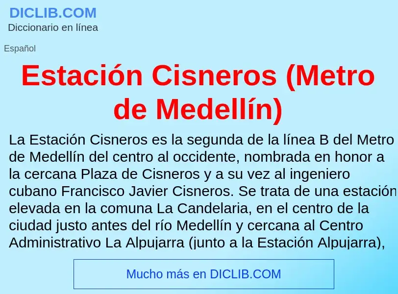 ¿Qué es Estación Cisneros (Metro de Medellín)? - significado y definición