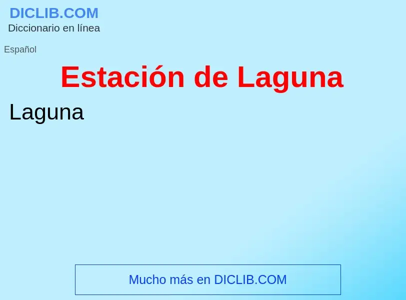 Wat is Estación de Laguna - definition