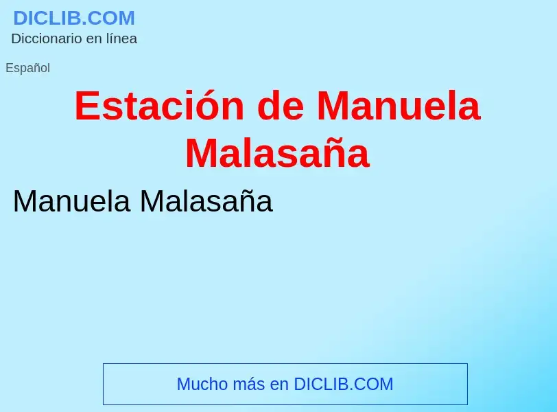 Wat is Estación de Manuela Malasaña - definition