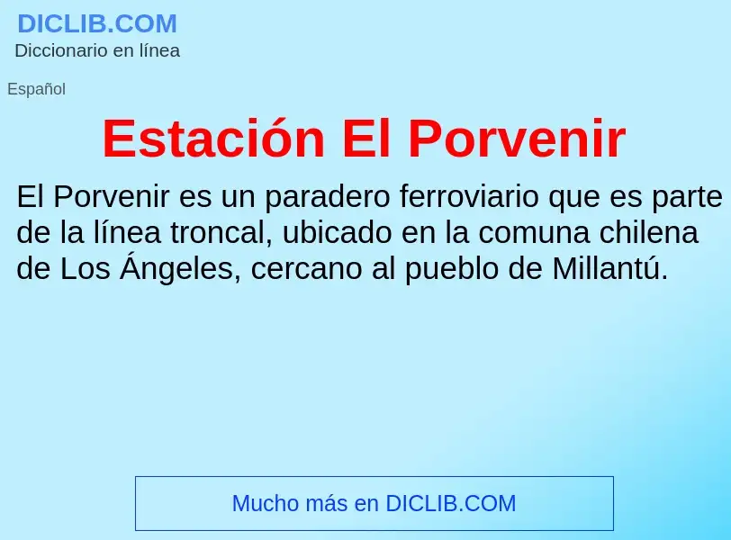 ¿Qué es Estación El Porvenir? - significado y definición