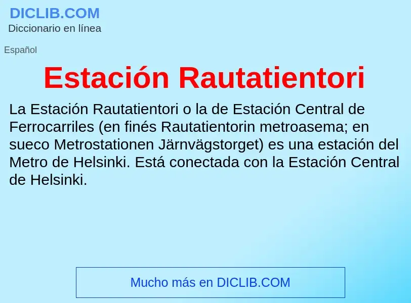 What is Estación Rautatientori - meaning and definition