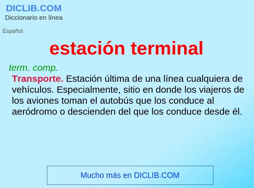 Was ist estación terminal - Definition