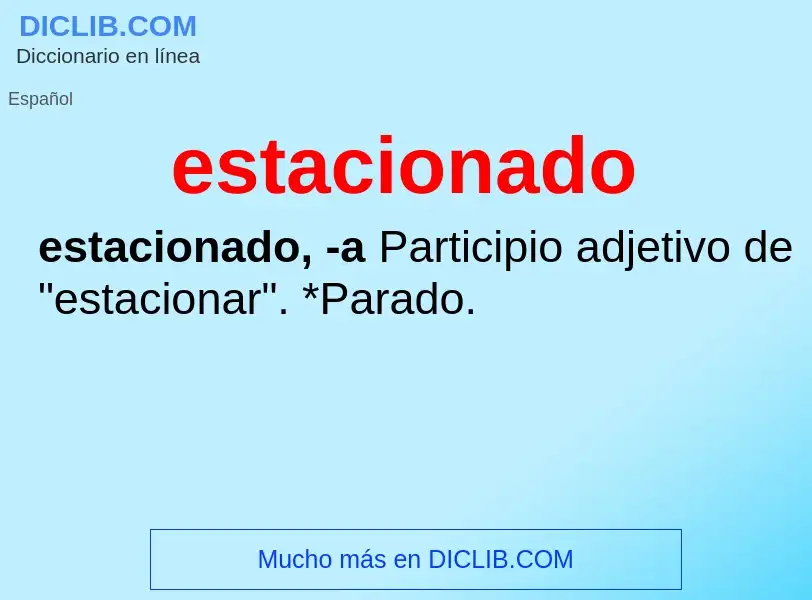 ¿Qué es estacionado? - significado y definición