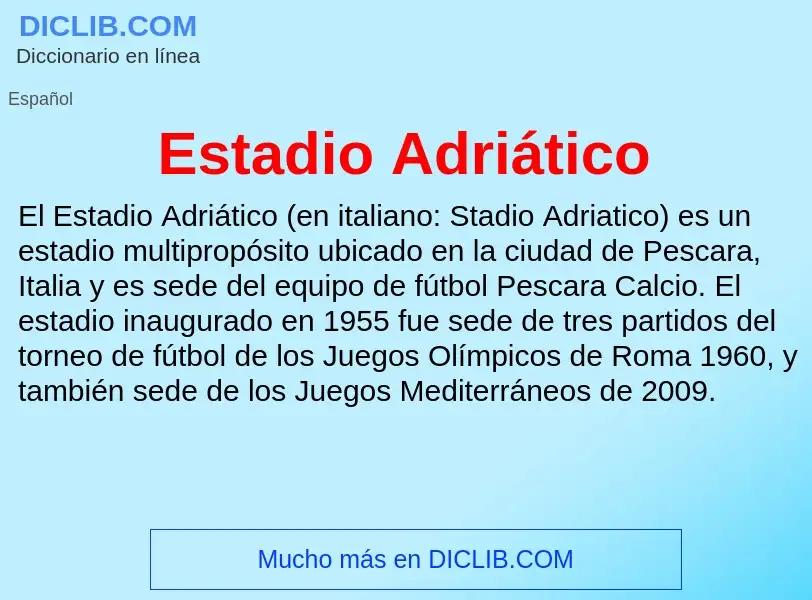 ¿Qué es Estadio Adriático? - significado y definición