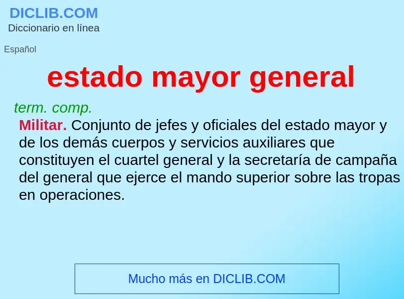 Was ist estado mayor general - Definition