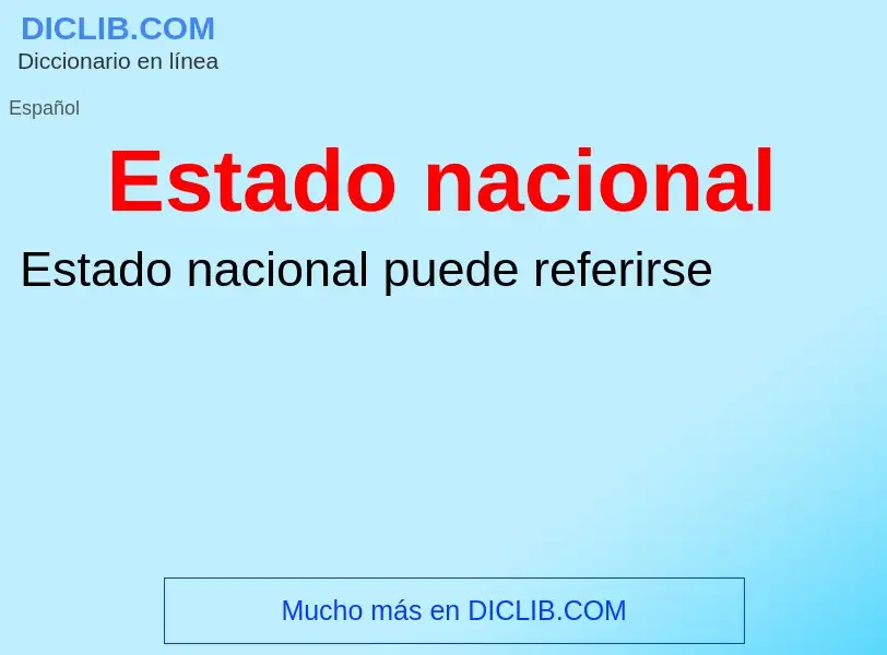 ¿Qué es Estado nacional? - significado y definición