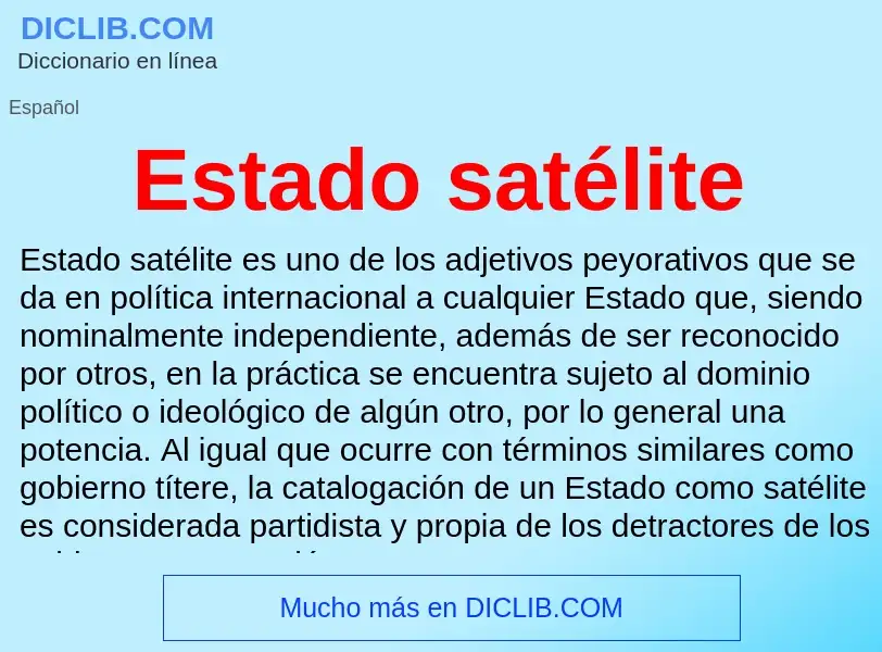 O que é Estado satélite - definição, significado, conceito