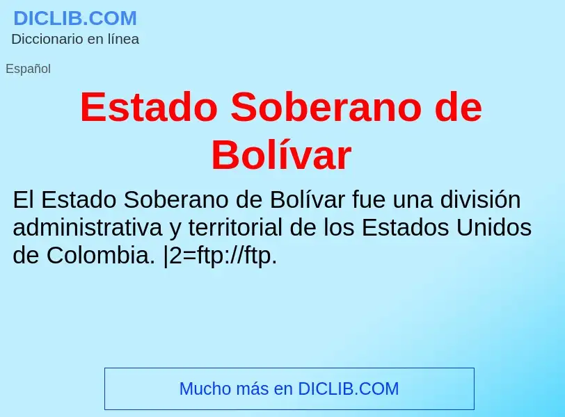 Что такое Estado Soberano de Bolívar - определение