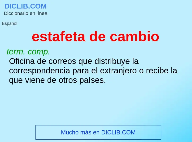 What is estafeta de cambio - definition