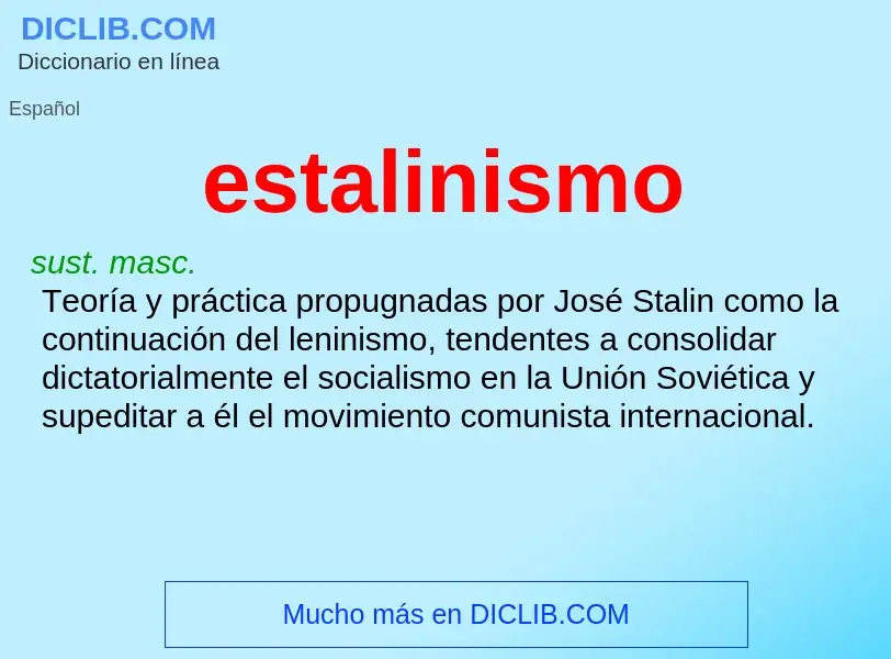 ¿Qué es estalinismo? - significado y definición