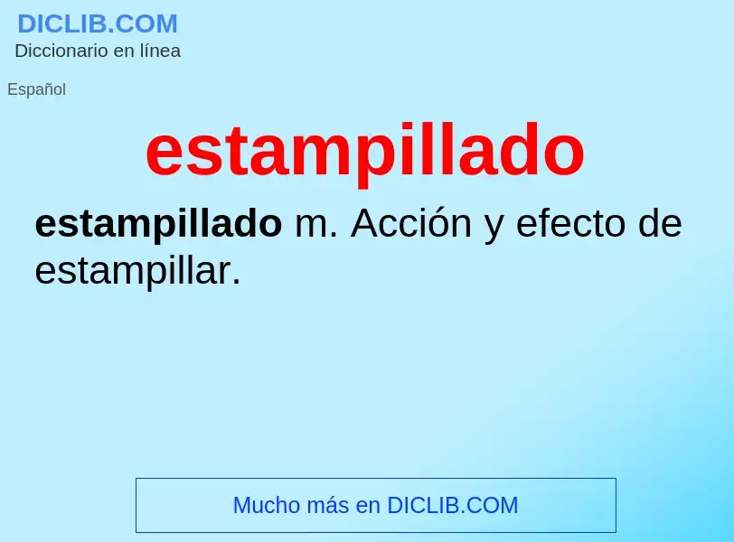 What is estampillado - meaning and definition