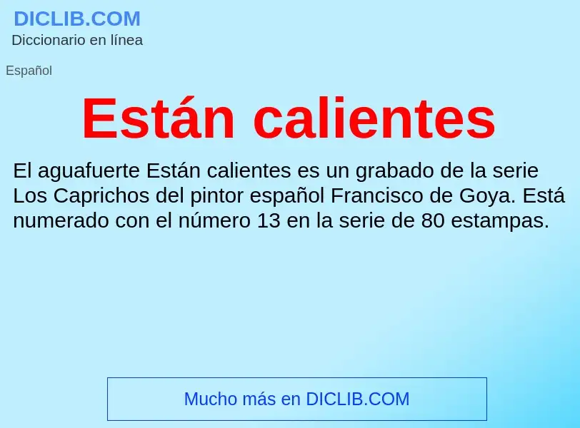 What is Están calientes - definition