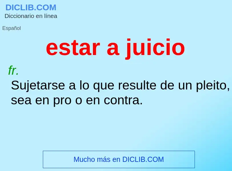 ¿Qué es estar a juicio? - significado y definición