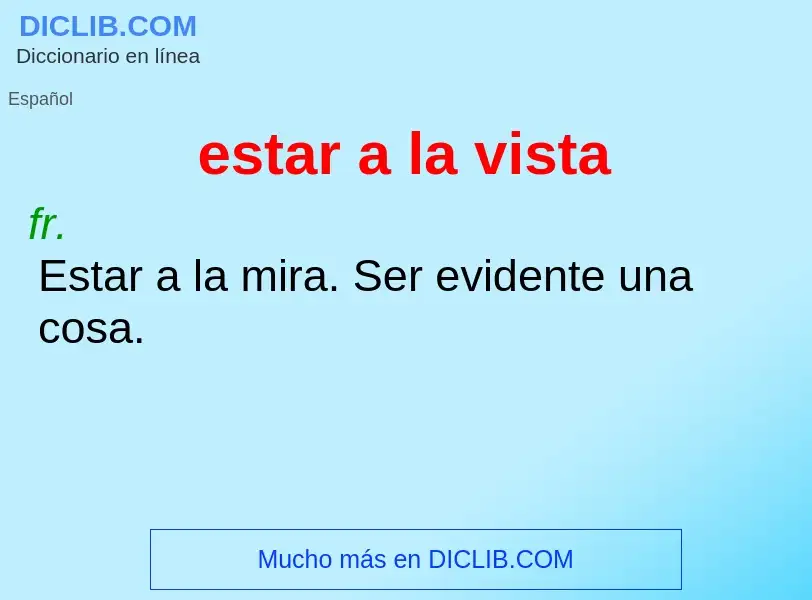 O que é estar a la vista - definição, significado, conceito