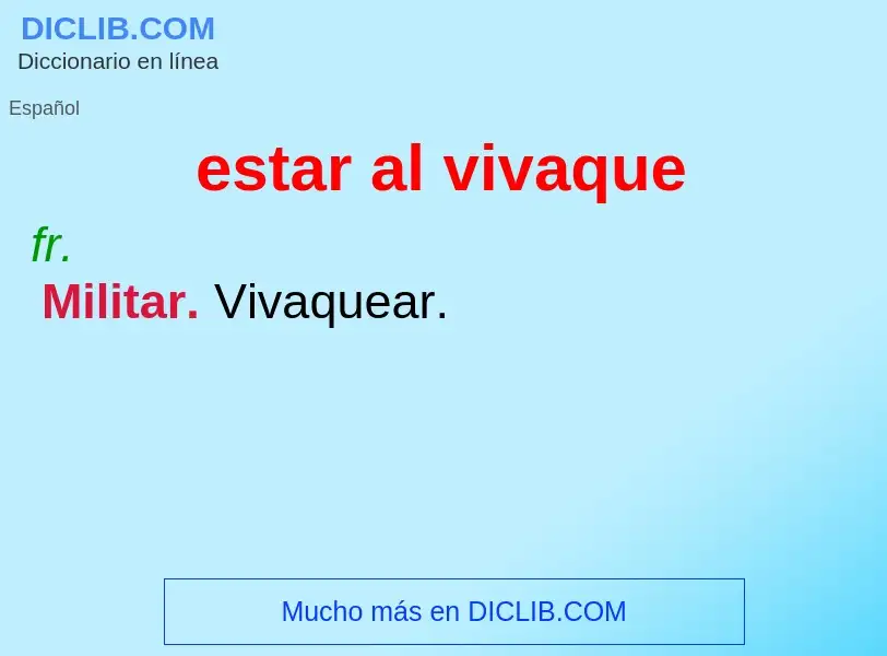 ¿Qué es estar al vivaque? - significado y definición