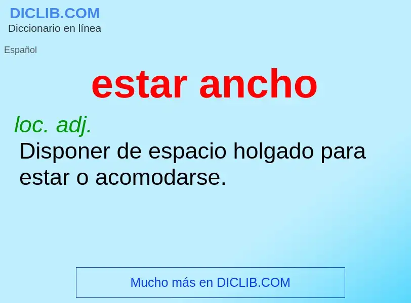 Wat is estar ancho - definition