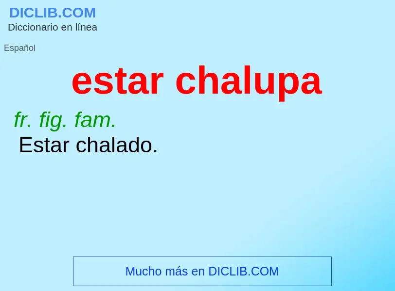 What is estar chalupa - definition