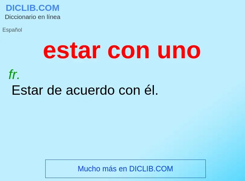 What is estar con uno - definition