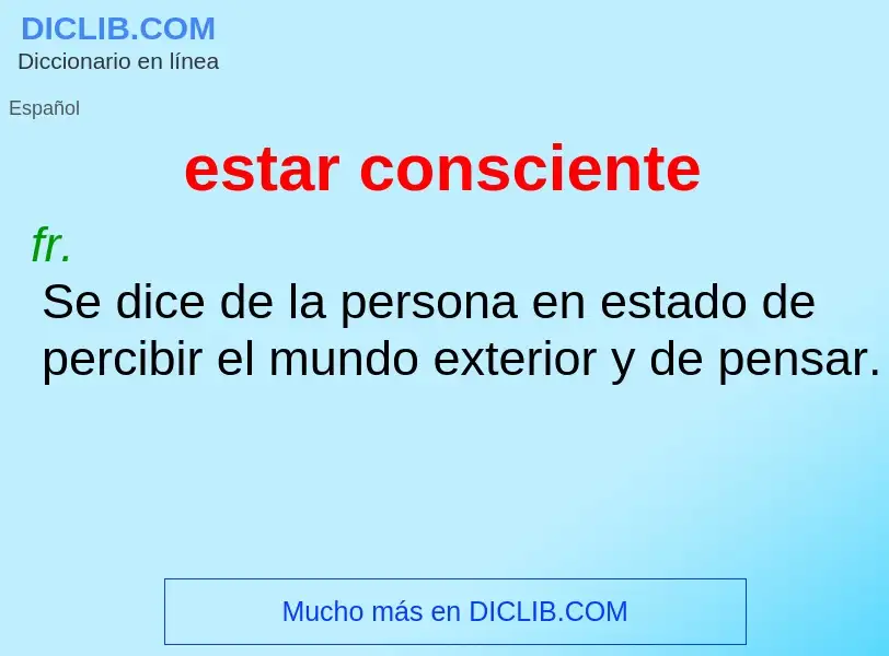 Che cos'è estar consciente - definizione