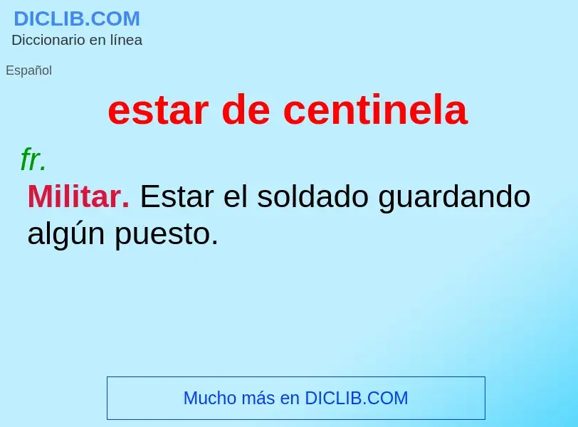 Wat is estar de centinela - definition