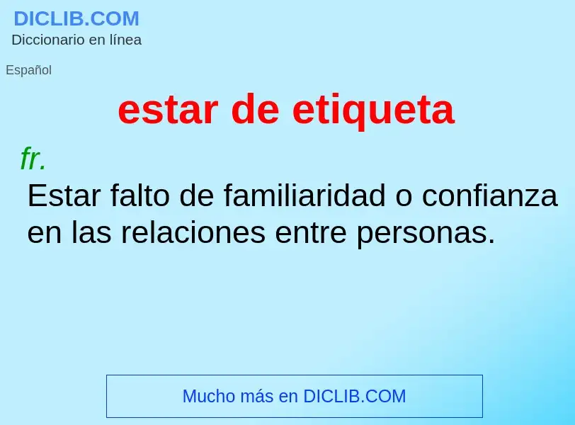 O que é estar de etiqueta - definição, significado, conceito