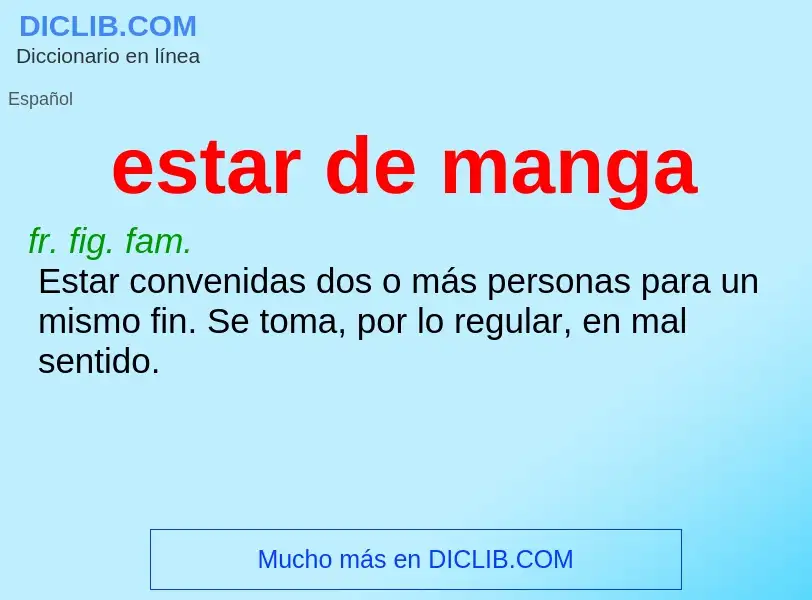 What is estar de manga - meaning and definition