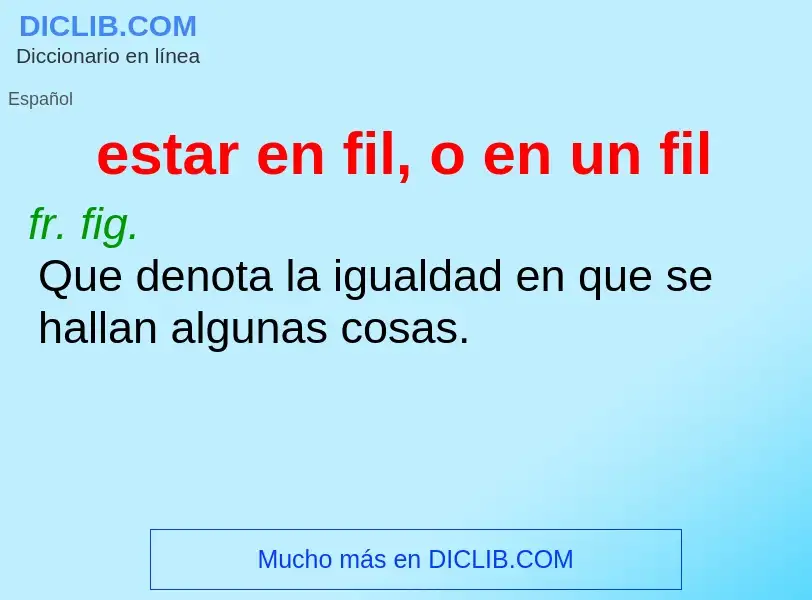 ¿Qué es estar en fil, o en un fil? - significado y definición