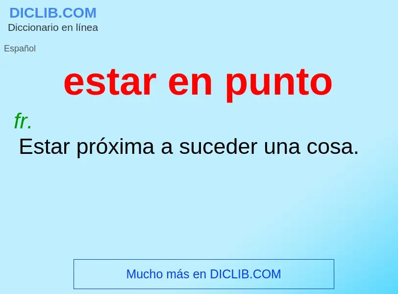 What is estar en punto - definition