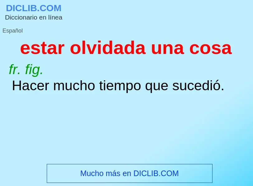 ¿Qué es estar olvidada una cosa? - significado y definición