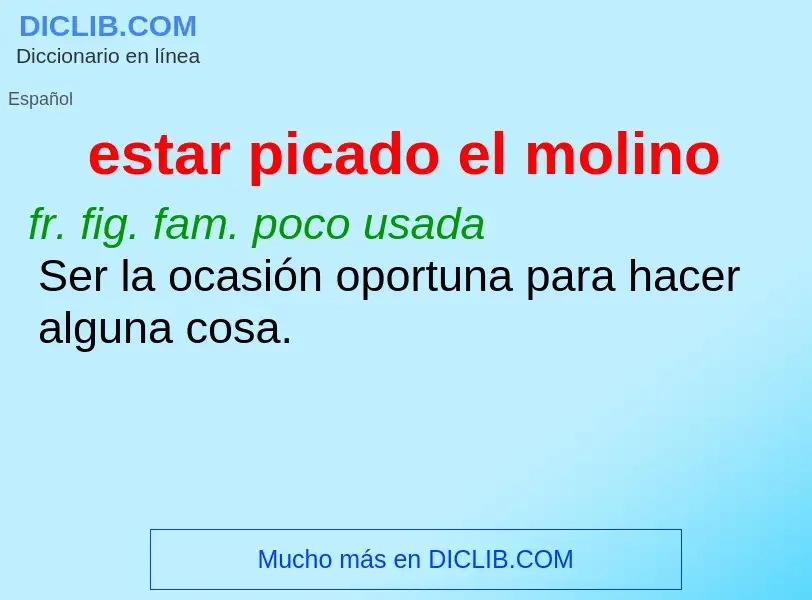 ¿Qué es estar picado el molino? - significado y definición