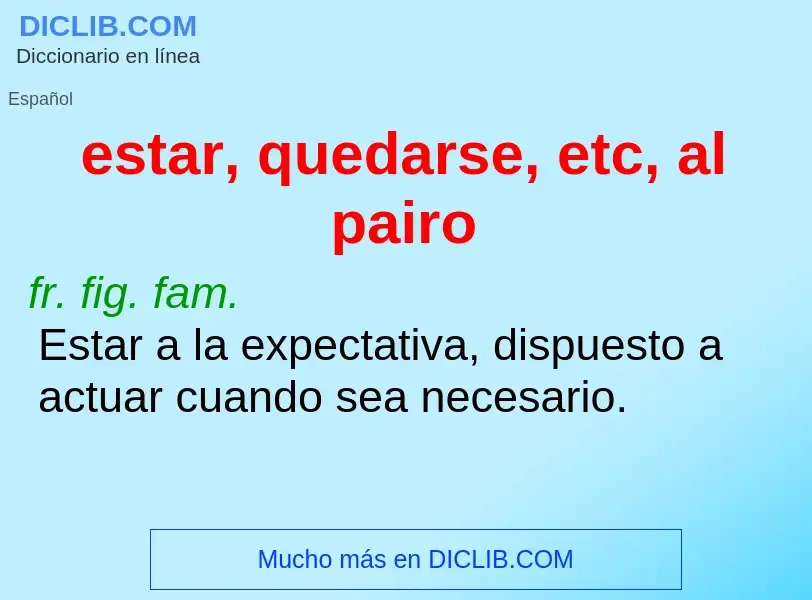 ¿Qué es estar, quedarse, etc, al pairo? - significado y definición