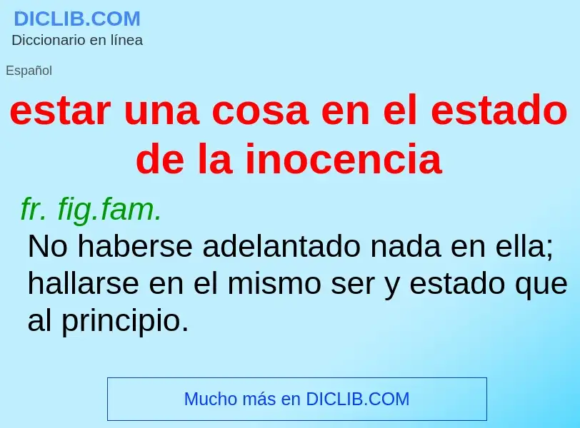 Was ist estar una cosa en el estado de la inocencia - Definition