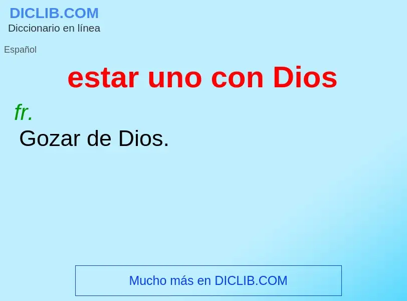 What is estar uno con Dios - definition