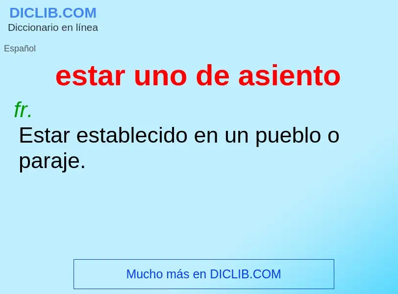 ¿Qué es estar uno de asiento? - significado y definición