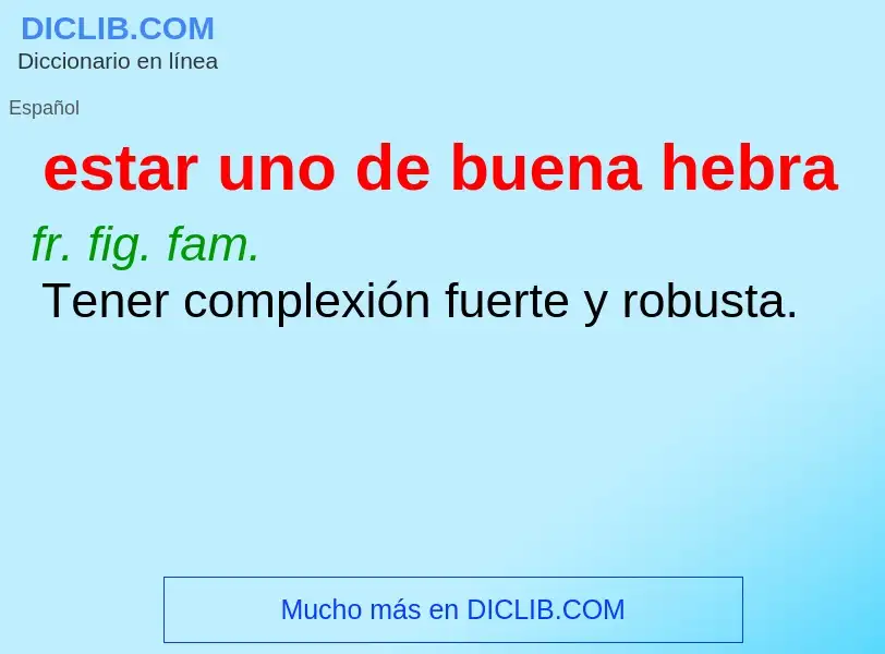 O que é estar uno de buena hebra - definição, significado, conceito