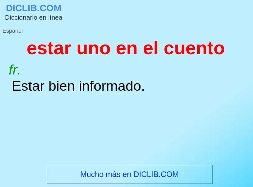 ¿Qué es estar uno en el cuento? - significado y definición