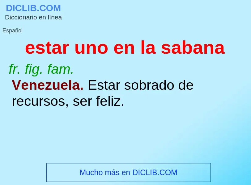 ¿Qué es estar uno en la sabana? - significado y definición