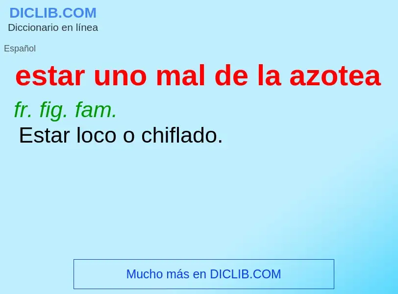O que é estar uno mal de la azotea - definição, significado, conceito