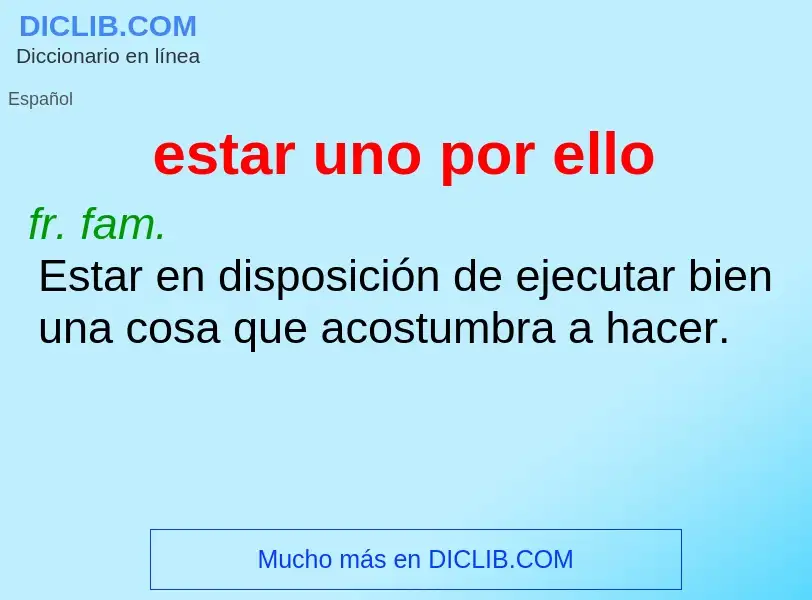 What is estar uno por ello - definition