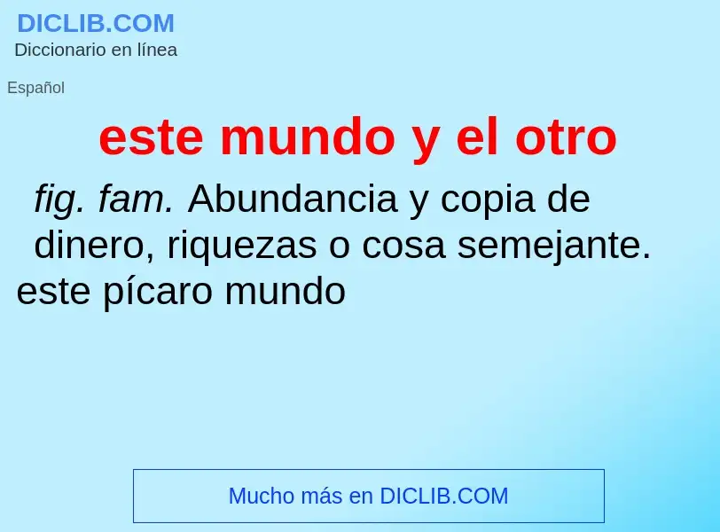 O que é este mundo y el otro - definição, significado, conceito