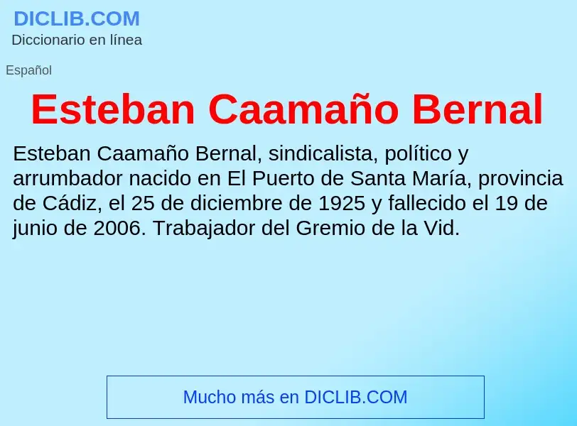 Что такое Esteban Caamaño Bernal - определение