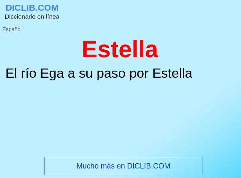 ¿Qué es Estella? - significado y definición