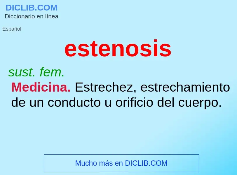 ¿Qué es estenosis? - significado y definición