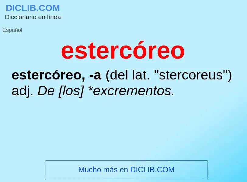 ¿Qué es estercóreo? - significado y definición