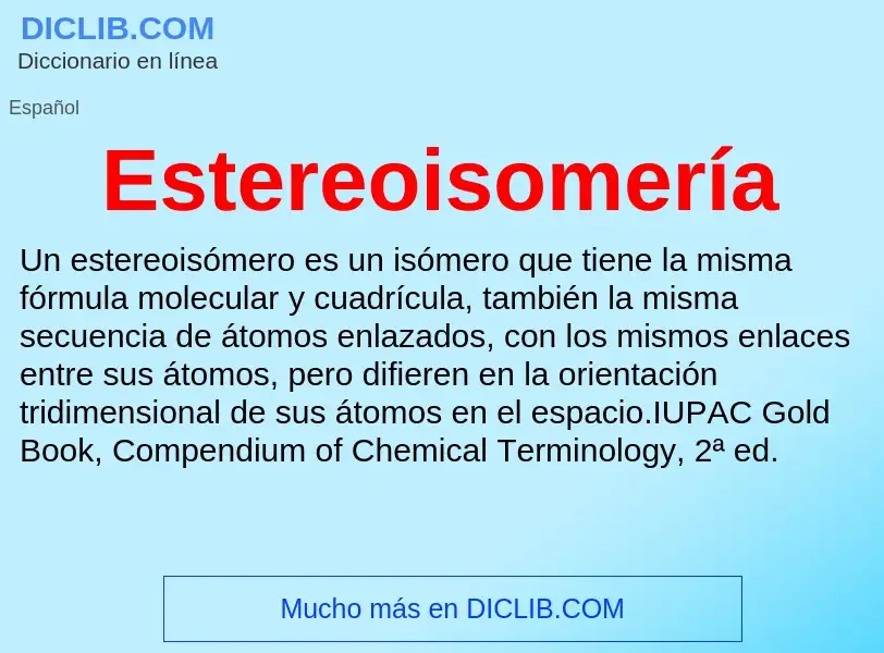 ¿Qué es Estereoisomería? - significado y definición