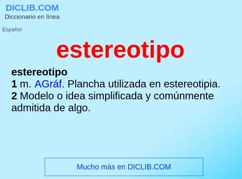 ¿Qué es estereotipo? - significado y definición