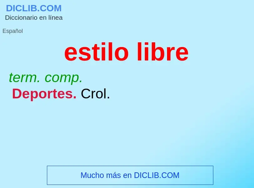 What is estilo libre - definition