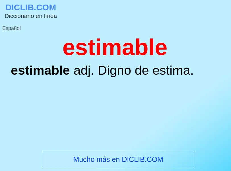 Wat is estimable - definition