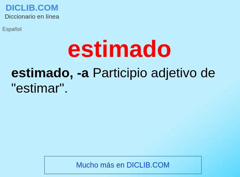 What is estimado - definition